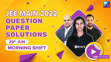 JEE Main 2022 Paper Solutions 29th June, Shift 1 | JEE Mains 2022 Question Paper with Solution