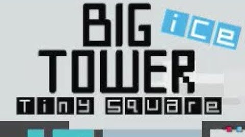 Big ICE Tower Tiny Square Walkthrough