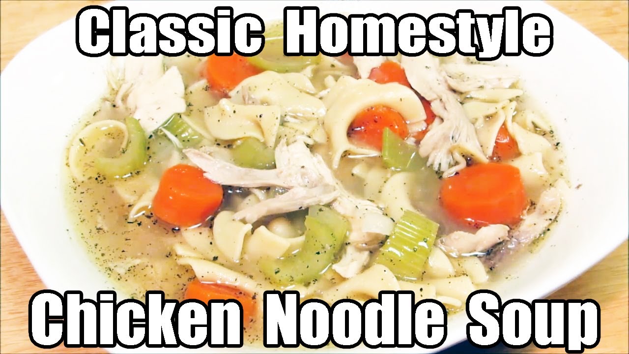Classic Homestyle Chicken Noodle Soup - The Wolfe Pit