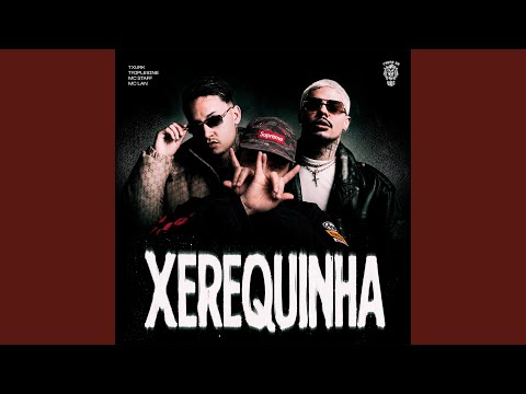 MC Lan, Mc Staff, TXURK & Tropa da W&S - XEREQUINHA