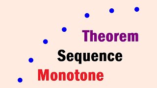 Monotone Sequence Theorem