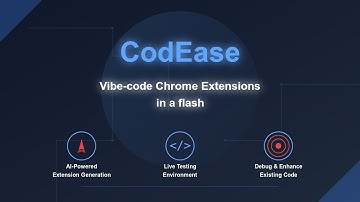CodEase: The vibe-coding way to create Chrome extensions