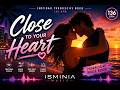 Close To Your Heart ❤️ | Emotional Progressive House 2026 | ISMINIA MUSIC