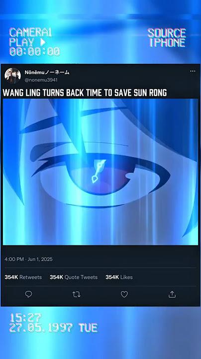 wang ling turn back time to save sun rong || The Daily Life of Immortal King