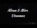 Alican Miro Utanmaz Bilmem Nece Sözleri Lyrics Alican Miro Utanmaz Bilmem Nece Sözleri Lyrics