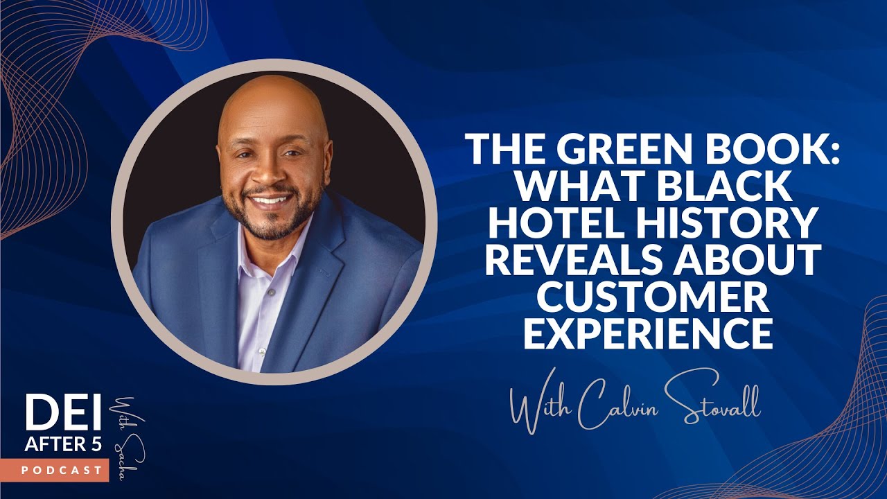 The Green Book: What Black Hotel History Reveals About Customer Experience #customerexperience