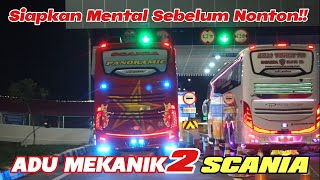 MENJERIT MESIN SCANIA SAMPAI TERBANG OLI !! ADU MEKANIK DOMTORETTO VS SEMPATI STAR TEMBUS 150 KMJ