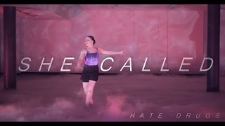 Video thumbnail of "HATE DRUGS - She Called (OFFICIAL MUSIC VIDEO)"