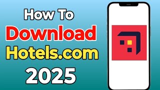 How To Download hotels.com App || 2025