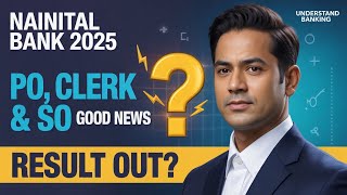 Nainital Bank 2025 RESULT OUT? 😳 PO, Clerk & SO GOOD NEWS! Finally OUT
