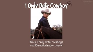 [THAISUB] I Only Date Cowboys - Kylie Morgan