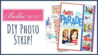DIY Photo Strip! | 9x12 Scrapbook Layout | Bella Blvd DT