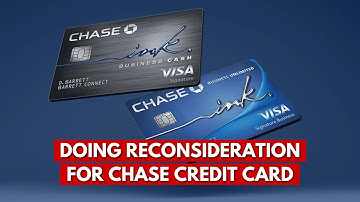 How To Do Reconsideration For Chase Credit Card?