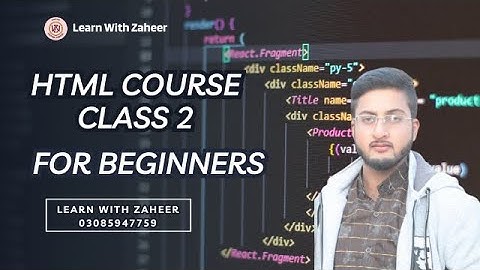 HTML Tutorial for Beginners urdu / hindi, Class 2 Complete With zaheer ul islam shahin!