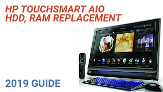 Hp Touchsmart All In One Model 600 How To Change The Hdd And Ram Guide 2019