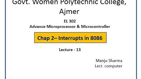 EL 302  Interrupts in 8086 by Manju Sharma, Lecturer Computer GWPC Ajmer