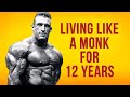 Why I Lived Like a Monk for 12 Years – DORIAN YATES