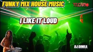 I Like It Loud | Funky Mix [60] | House Music | Techno