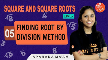Square And Square Roots - 5 | Finding Root By Division Method | Class 8 Maths | Vedantu.
