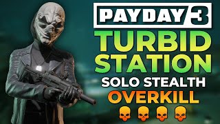 Payday 3 - Turbid Station (Overkill, Solo Stealth Gameplay)