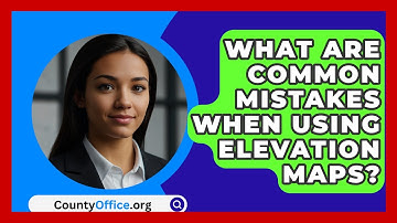 What Are Common Mistakes When Using Elevation Maps? - CountyOffice.org