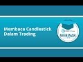 Tutorial Membaca dan Menguasai Candlestick Formation - YouTube