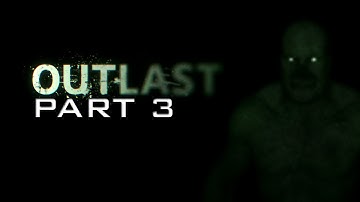 Outlast Walkthrough - Part 3 HD No Commentary