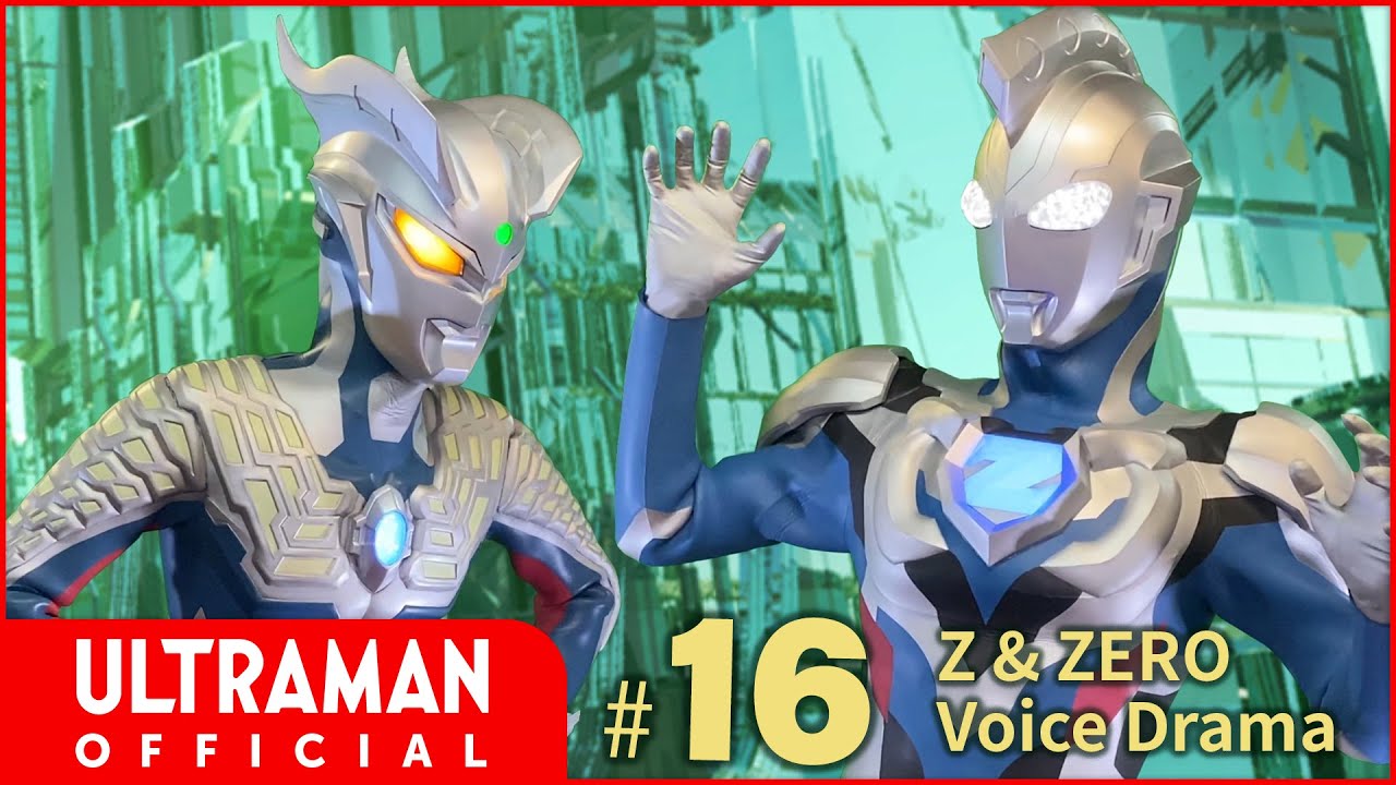 Ultraman Z & Zero Voice Drama