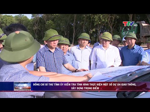 Video Đồng chí Bí thư Tỉnh ủy kiểm tra tình hình thực hiện... - youtube
