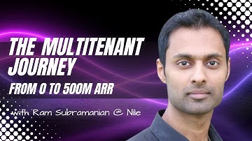 The Multitenant journey - From 0 to 500M ARR