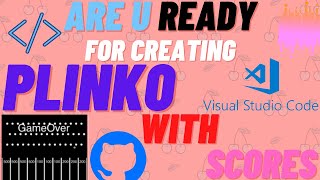 MC -33 How To Code For Plinko With Scores | Visual Studio Code | Learn With Madhushri