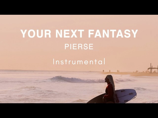 Pierse - Your Next Fantasy (Instrumental) [No Copyright Music] class=