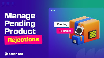 How to Use the Pending Product Rejection Feature in Dokan