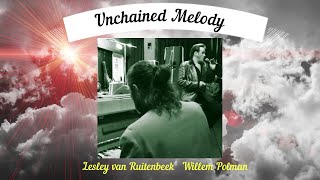 Unchained Melody   Lesley van Ruitenbeek en Willem Polman