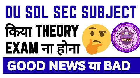 DU SOL IMPORTANT ADVISE FOR SEMESTER 1/3/5 STUDENTS - NO THEORY EXAM UPDATE 