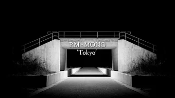 RM - Mono 'Tokyo' - Piano cover