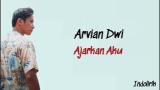 Arvian Dwi - Ajarkan Aku | Lirik Lagu Indonesia