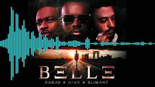 GIMS x DADJU x SLIMANE   Belle (instrumental & lyric)