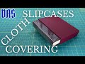 Slipcase covering in full cloth  adventures in bookbinding
