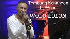 L.  WURIN COVER WOLO LOLON ( TERBARU 2019 ) , LAGU DAERAH FLORES TIMUR LAMAHOLOT ADONARA  - Durasi: 8:44. 