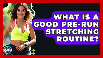 What Is A Good Pre-Run Stretching Routine? - Running Beyond Limits