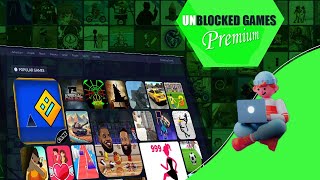 My First Unblocked Games Premium Experience in 2024 [Video Guide]