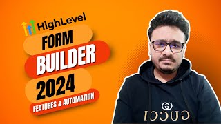 How To Use GoHighLevel Forms 2024 | New Features & Automation