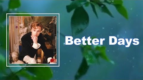 Isak Danielson - Better Days (Lyrics)
