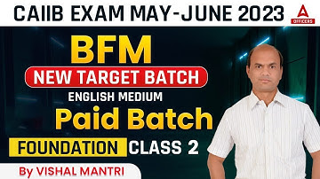 CAIIB May June 2023 | CAIIB BFM New Target Batch | ENGLISH MEDIUM | Paid Batch Free Demo Class 2