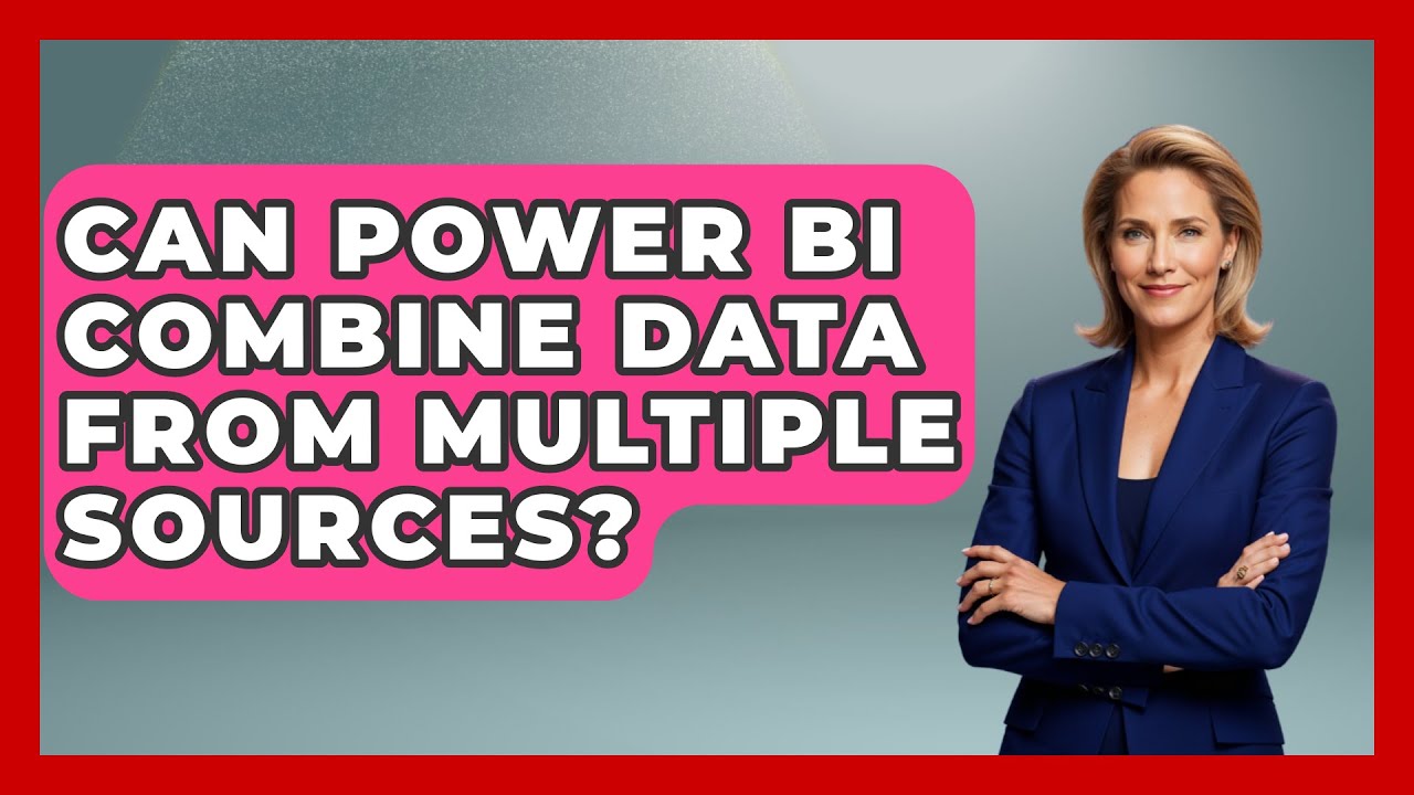can-power-bi-combine-data-from-multiple-sources-the-friendly