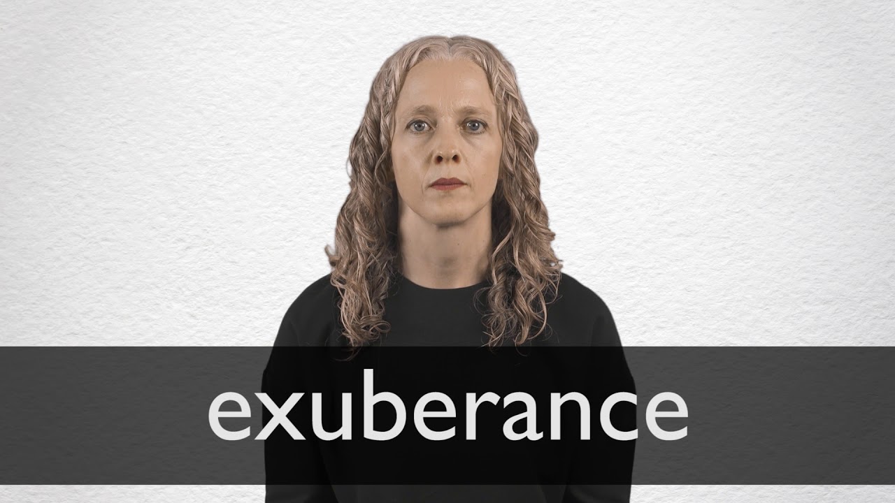 How To Pronounce Exuberance