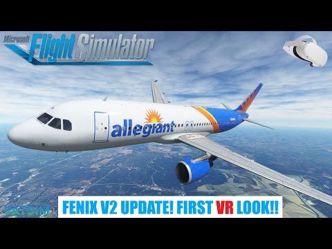 MSFS FENIX A320 - V2 UPDATE! VR + VATSIM LIVE! 