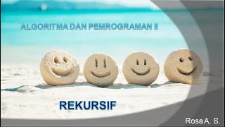 Algoritma dan Pemrograman II - Rekursif