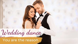 You Are The Reason - Calum Scott 💗 Wedding Dance ONLINE | Easier & Shorter Version